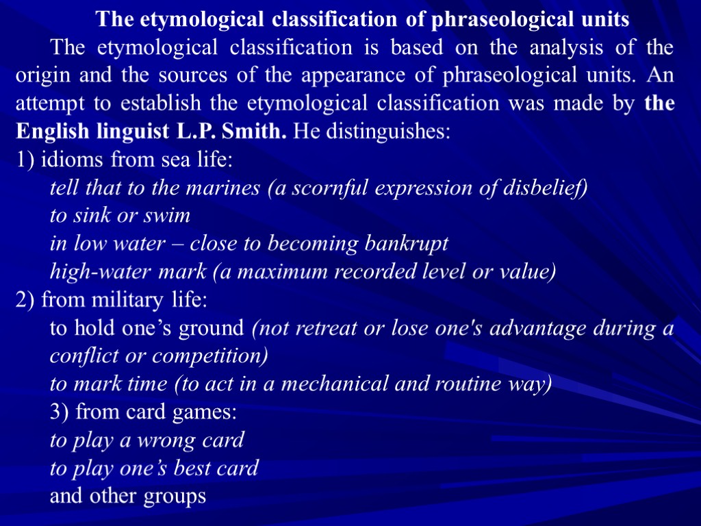 The etymological classification of phraseological units The etymological classification is based on the analysis